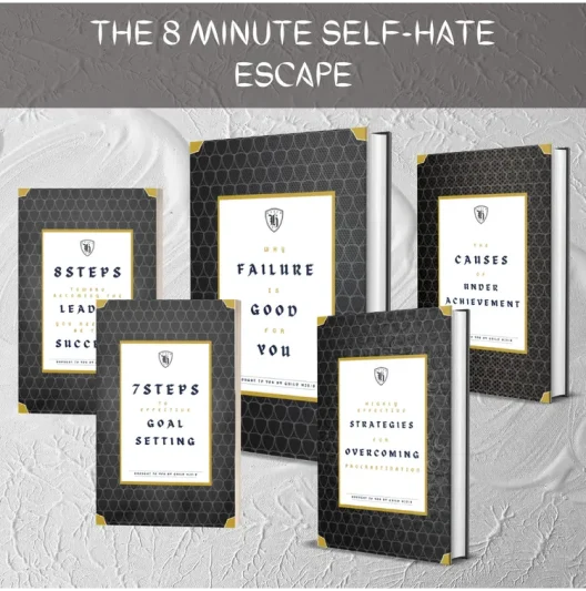 The 8 Minute Self-Hate Escape – ALL eBooks BUNDLE